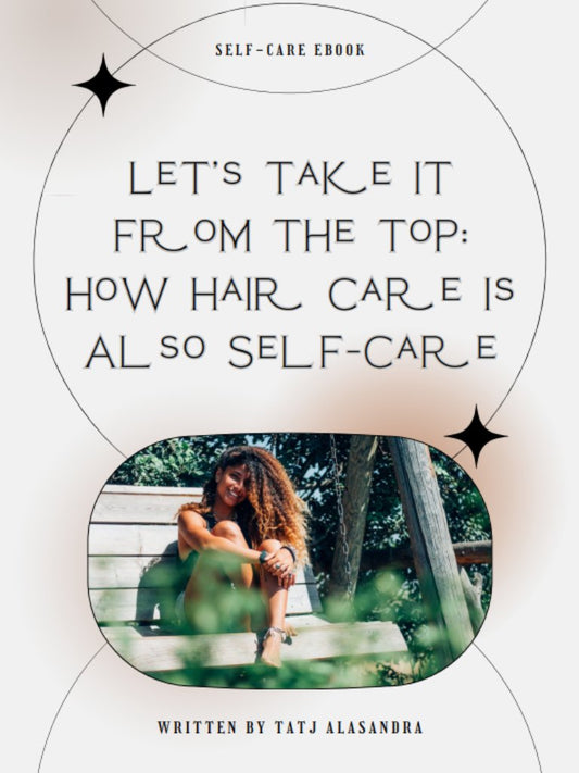 How Hair Care is Also Self Care E - Book - Alasandra & Co., LLC